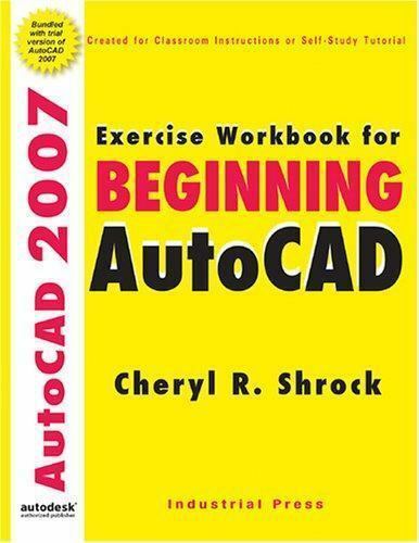 Exercise Workbook for Beginning AutoCAD 2007 (184169603449-WTA05)